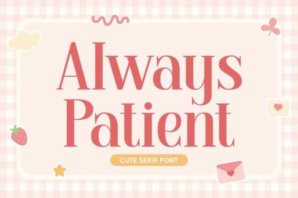 Always Patient Font – Display creative asset